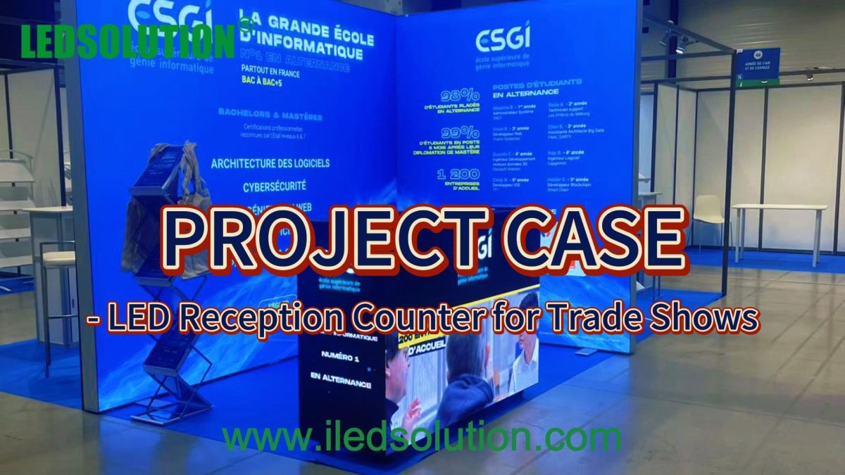 LED Reception Counter for Trade Shows - Eye-Catching Digital Front Desk Design