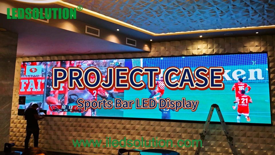 Sports Bar LED Display Project Case Installation